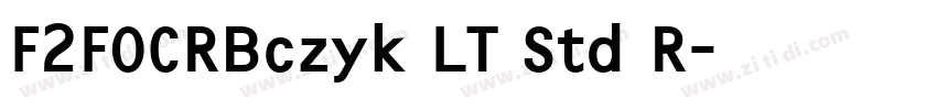 F2FOCRBczyk LT Std R字体转换